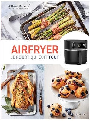 Airfryer - Le robot qui cuit tout